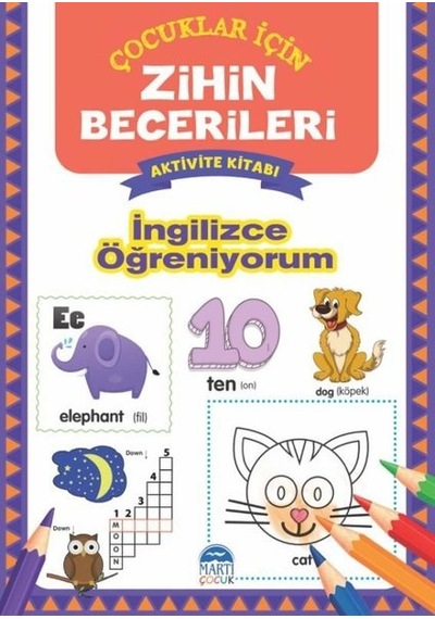 İngilizce Öğreniyorum - Çocuklar için Zihin Becerileri Aktivite Kitabı- Martı Yayınları