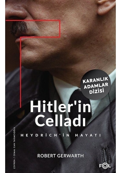 Hitler'in Celladı: Heydrich'in Hayatı - Karanlık Adamlar Dizisi - Robert Gerwarth - Fol Kitap
