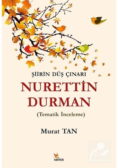 Nurettin Durman - Şiirin Düş Çınarı - Murat Tan - Kriter