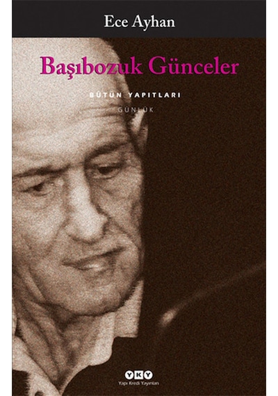 Başıbozuk Günceler - Ece Ayhan - Yapı Kredi Yayınları