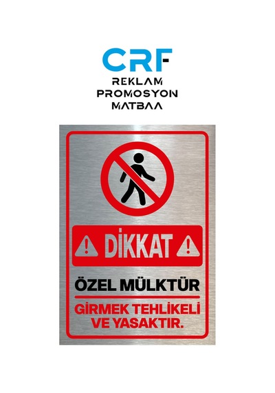 Metal Özel Mülktür Girmek Tehlikeli Ve Yasaktır Yazılı Uyarı Levhası 14x20 Cm Arkası Yapışkanlı 1 Adet