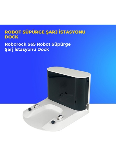 Roborock S65 Robot Süpürge Şarj İstasyonu Dock