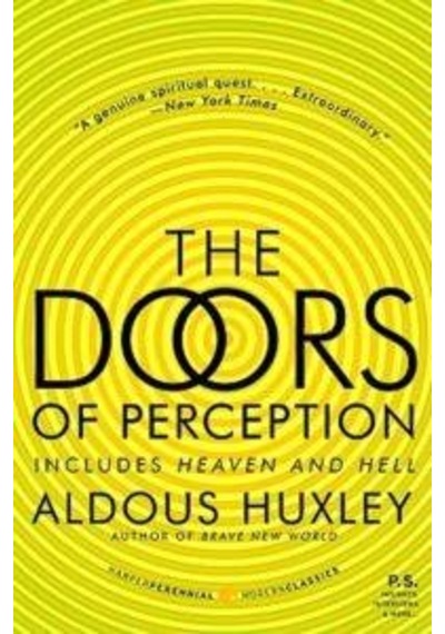 The Doors Of Perception. Heaven And Hell