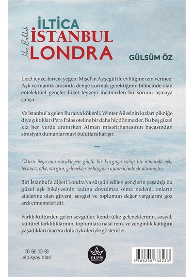 İltica, Hoş Bulduk İstanbul, Hoş Bulduk Londra - Gülsüm Öz - Elpis Yayınları