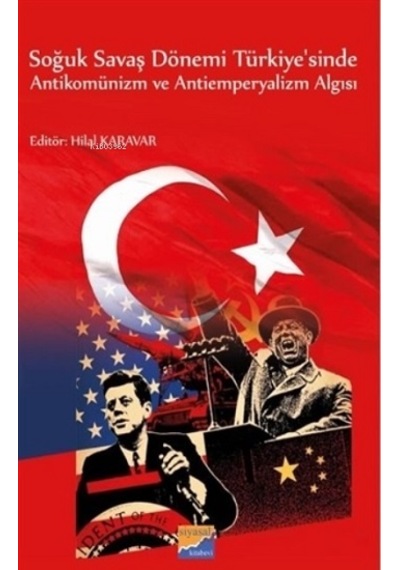 Soğuk Savaş Dönemi Türkiye'sinde Antikomünizm ve Antiemperyalizm