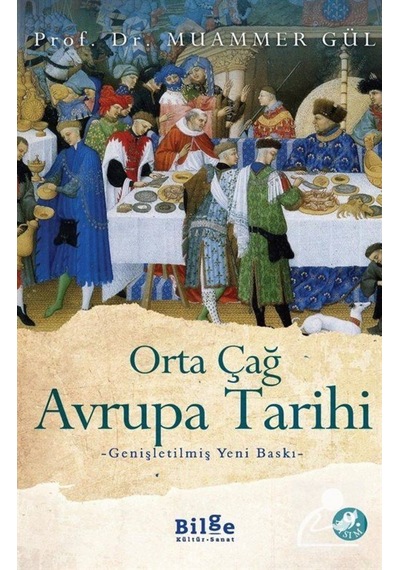 Orta Çağ Avrupa Tarihi / Doç. Dr. Muammer Gül 9786055715335