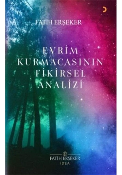 Evrim Kurmacasının Fikirsel Analizi / Fatih Erşeker