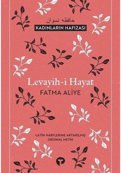 Levayih-i Hayat-Kadınların Hafızası - Fatma Aliye - Turkuvaz Kitap