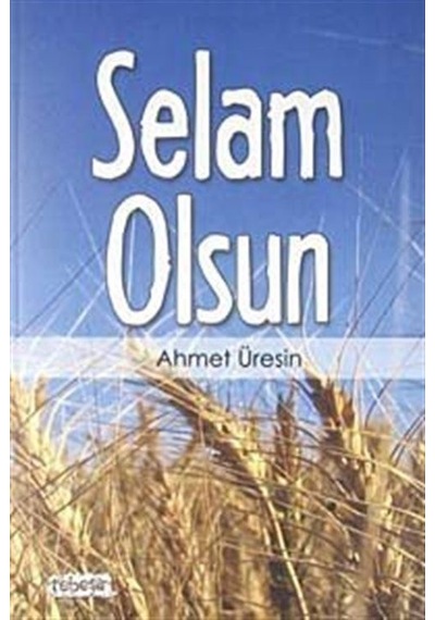 Selam Olsun - Ahmet Üresin - Tebeşir Yayınları