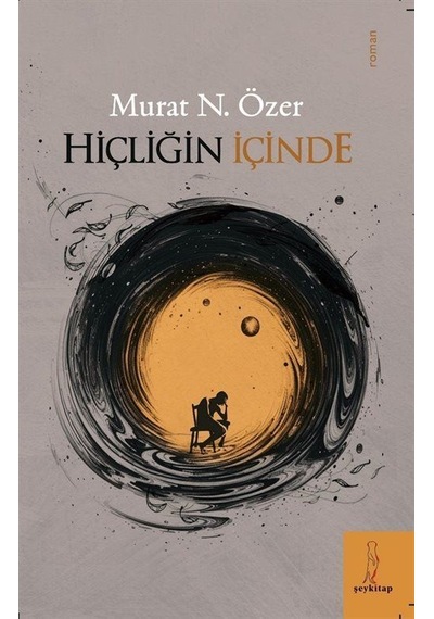 Hiçliğin İçinde / Murat N. Özer