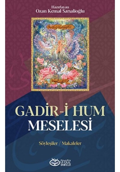 Gadir - i Hum Meselesi: Söyleşiler  -  Makaleler -  Önsöz Yayıncılık