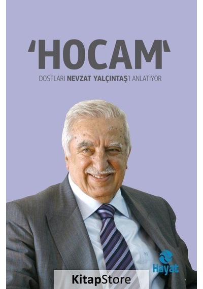 Hocam Dostları Nevzat Yalçıntaş'ı Anlatıyor- Hayat Yayıncılık