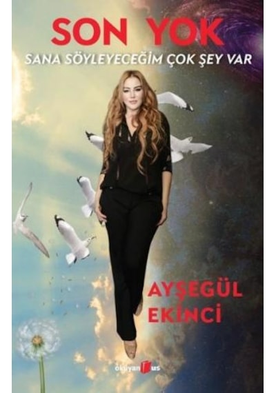 Son Yok - Sana Söyleyeceğim Çok Şey Var - Ayşegül Ekinci - Okuyan Us Yayınları