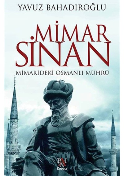 Mimar Sinan: Mimarideki Osmanlı Mührü