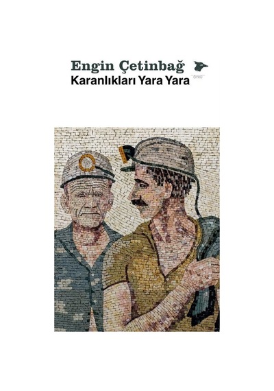 Karanlıkları Yara Yara / Engin Çetinbağ