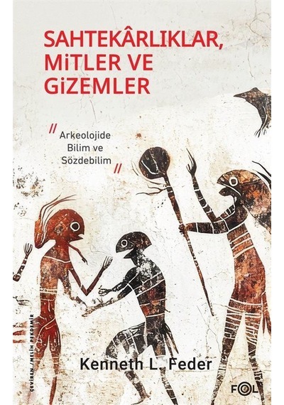 Sahtekarlıklar, Mitler Ve Gizemler / Kenneth L. Feder