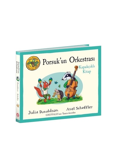 Porsuk'un Orkestrası - Kapakçıklı Kitap - Meşe Palamudu Ormanı'ndan Masallar - Julia Donaldson - Beta Kids