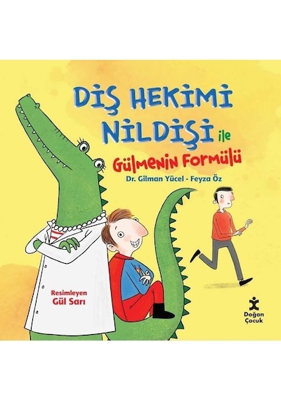 Diş Hekimi Nildişi ile Gülmenin Formülü - Feyza Öz - Doğan Çocuk