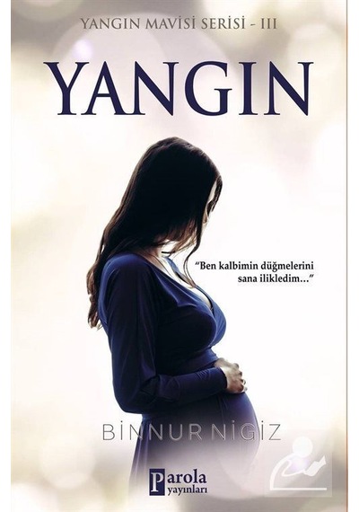 Yangın / Yangın Mavisi Serisi 3 / Binnur Şafak Nigiz