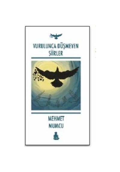 Vurulunca Düşmeyen Şiirler / Mehmet Mumcu