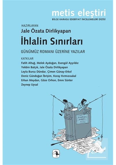 İhlalin Sınırları & Günümüz Romanı Üzerine Yazılar / Kolektif