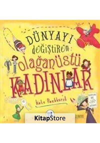 Kitapstore Dünyayı Değiştiren Olağanüstü Kadınlar / Kate Pankhurst