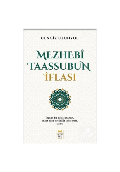 Mezhebî Taassubun İflası / Cengiz Uzunyol