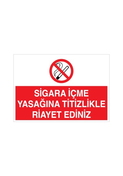 Sigara İçilmez Yasağına Titizlikle Riayet Ediniz Uyarı Tabelası - 20x30 Foreks - Sig7