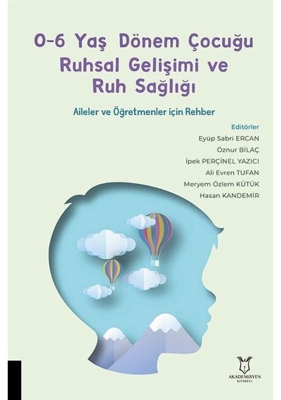 0-6 Yaş Dönem Çocuğu Ruhsal Gelişimi Ve Ruh Sağlığı Aileler Ve...
