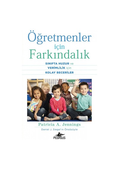 Öğretmenler için Farkındalık: Sınıfta Huzur ve Verimlilik İçin