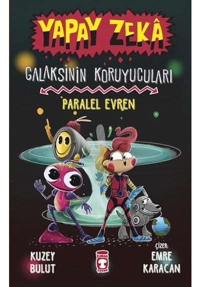 Paralel Evren - Yapay Zeka Galaksinin Koruyucuları 3 - Kuzey Bulut - Timaş Çocuk