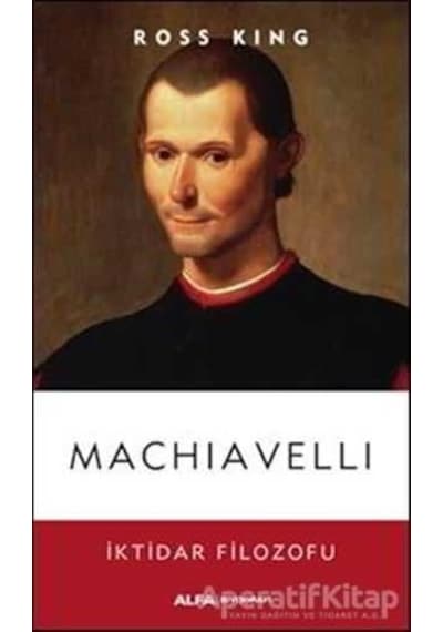 Machiavelli - Ross King - Alfa Yayıncılık