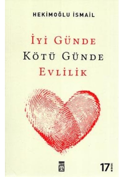 Iyi Günde Kötü Günde Evlilik - Hekimoğlu Ismail - Timaş Yayınları