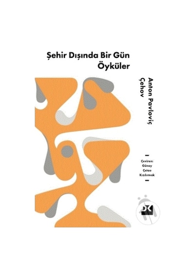 Şehir Dışında Bir Gün - Anton Pavloviç Çehov - Doğan Kitap
