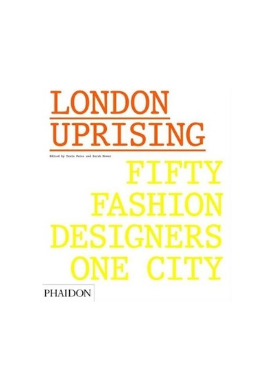 London Uprising, Fifty Fashion Designers, One City 9780714873350