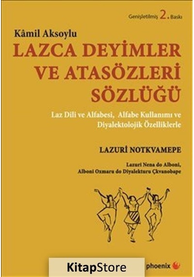 Lazca Deyimler ve Atasözleri Sözlüğü / Kamil Aksoylu