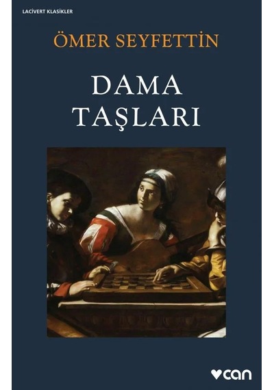 Ömer Seyfettin - Dama Taşları - Can Yayınları