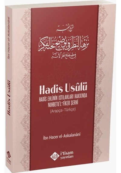 Nuhbetul Fiker Şerhi Hadis Usulü - Hacer El-Askalânî - İ'tisam Yayınları