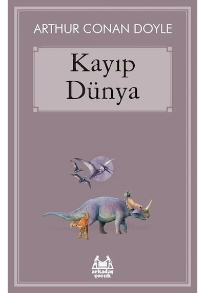 Kayıp Dünya - Sir Arthur Conan Doyle - Arkadaş Yayıncılık