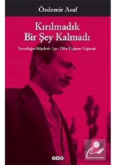 Kırılmadık Bir Şey Kalmadı - Özdemir Asaf