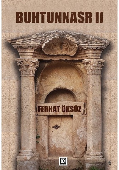 Buhtunnasr Iı / Ferhat Öksüz