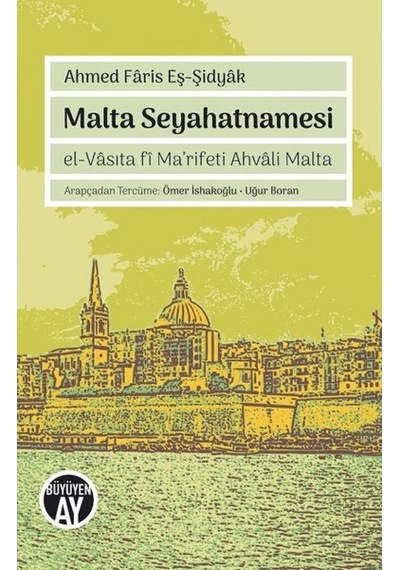 Malta Seyahatnamesi El-Vasıta Fi Ma’Rifeti Ahvali Malta Ahmed 9786052071861