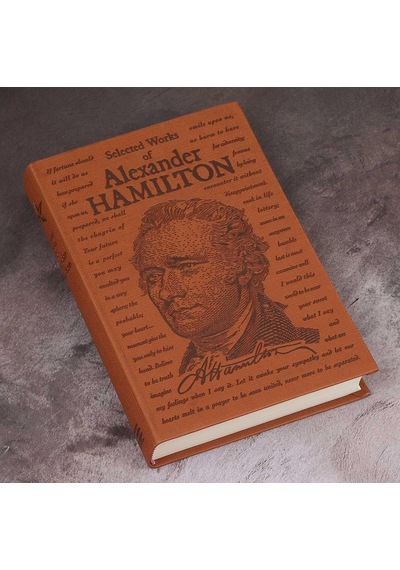 Selected Works Of Alexander Hamilton
