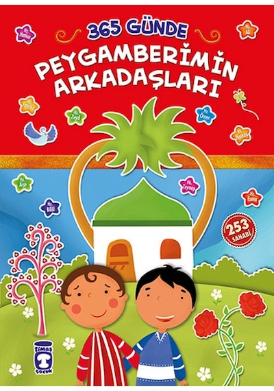 365 Günde Peygamberimin Arkadaşları - Taha Kılınç - Timaş Çocuk