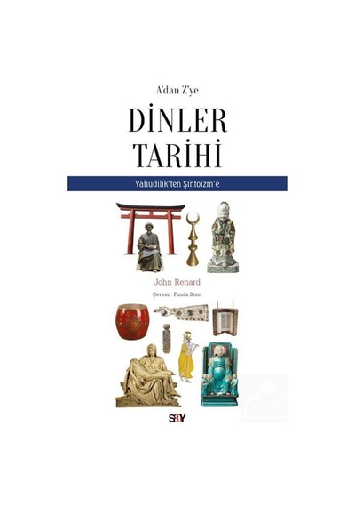 A'Dan Z'Ye Dinler Tarihi / John Renard 9786050208740