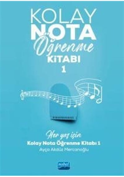 Kolay Nota Öğrenme Kitabı - 1 - Ayça Akdüz Mercanoğlu - Nobel Akademik Yayıncılık