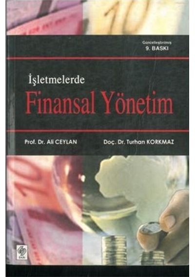 İşletmelerde Finansal Yönetim Ali Ceylan, Turhan Korkmaz 2:el