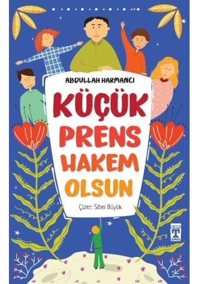 Küçük Prens Hakem Olsun - Abdullah Harmancı - Timaş İlk Genç