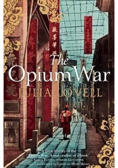 The Opium War: Drugs, Dreams And Making Of China 9780330457484