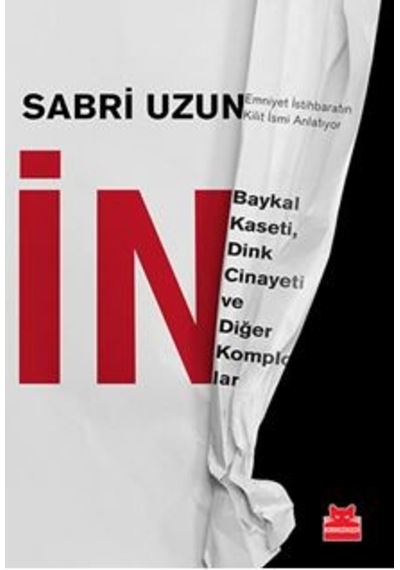 İn; Baykal Kaseti, Dink Cinayeti ve Diğer Komplolar